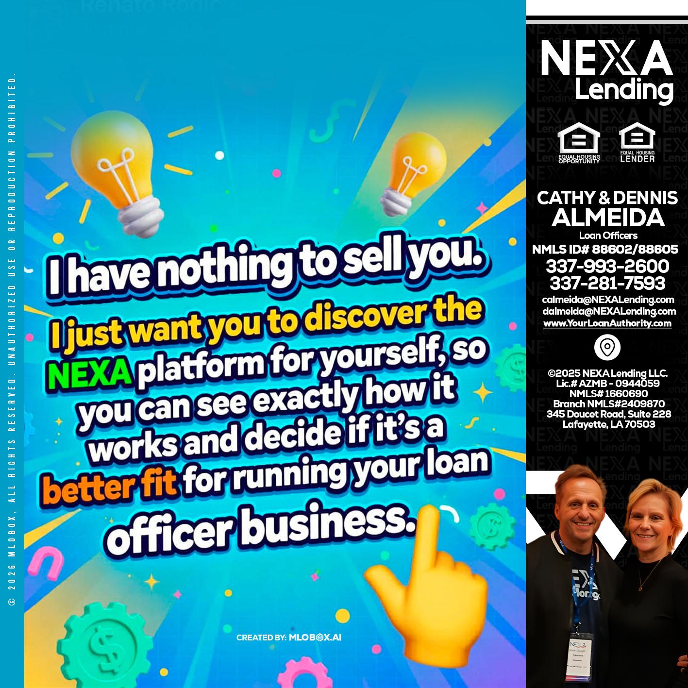 I HAVE NOTHING - Dennis Almeida -Mortgage Loan Officer