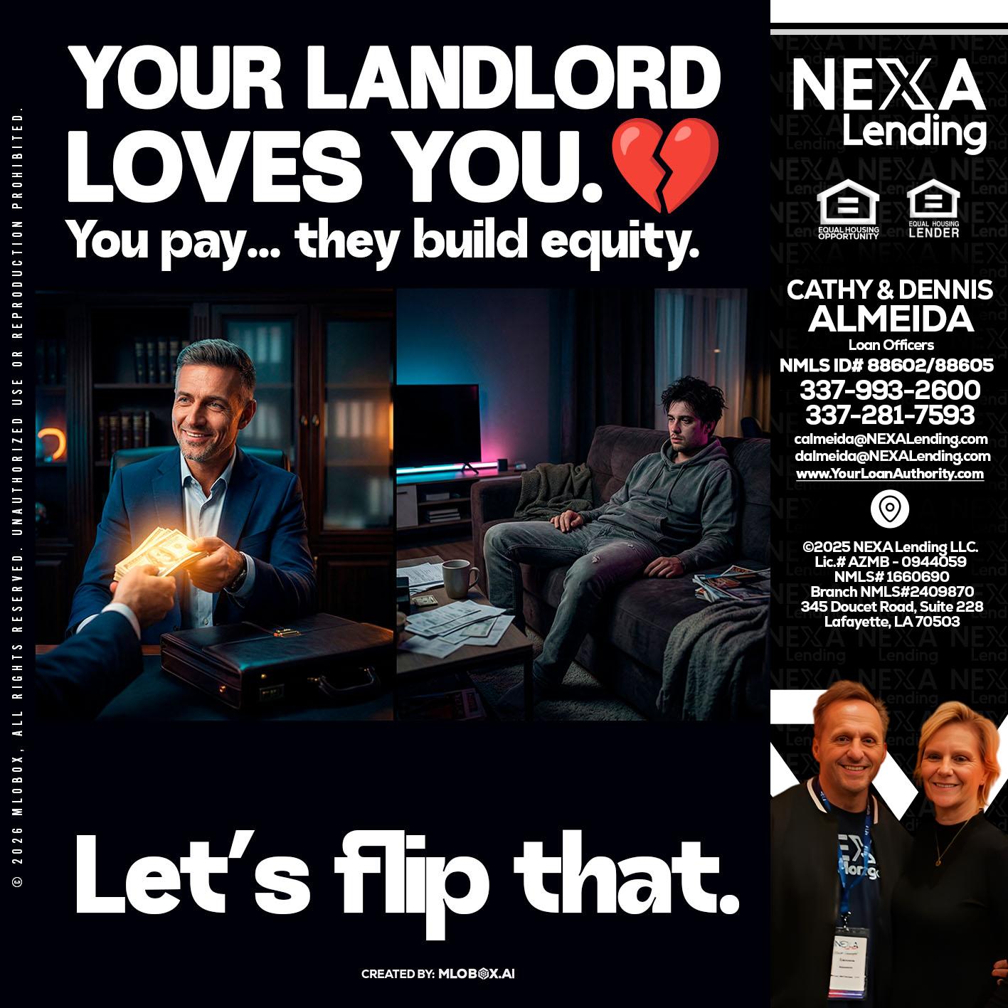 your landlord - Dennis Almeida -Mortgage Loan Officer