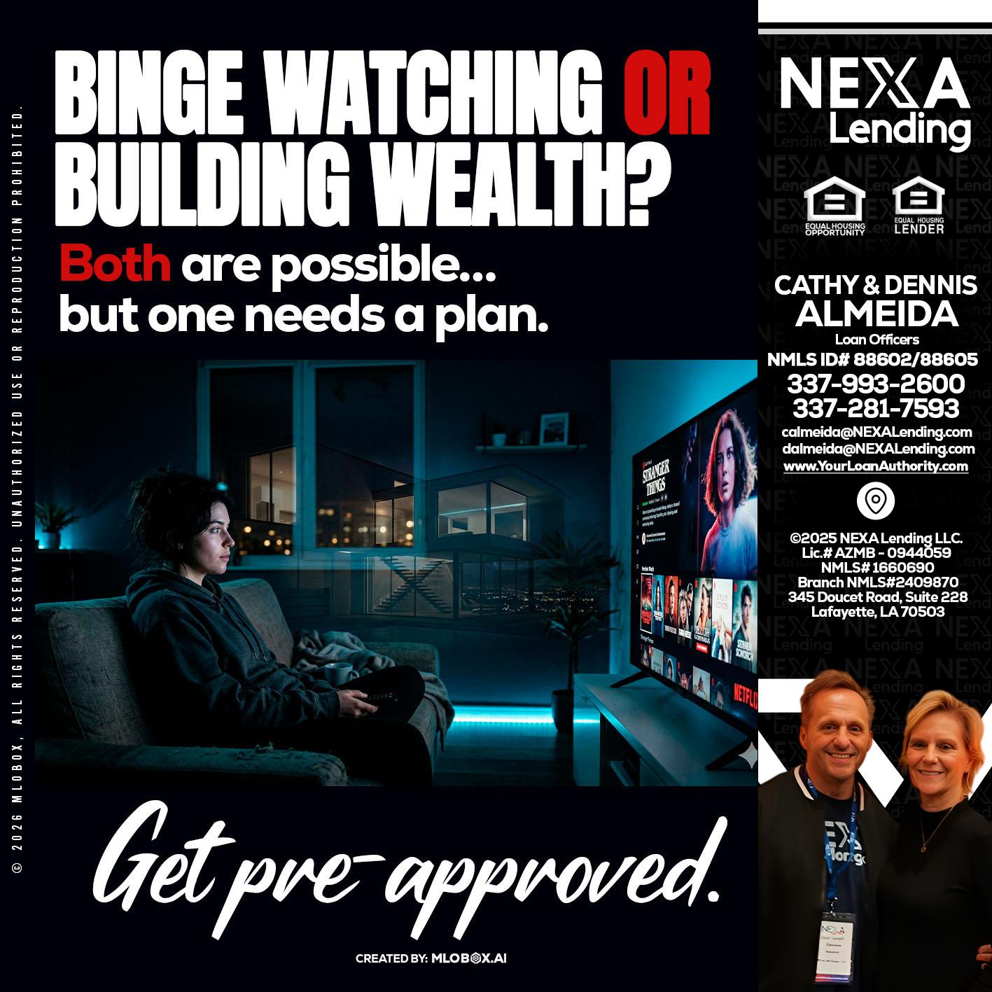 BINGE WATCHING - Dennis Almeida -Mortgage Loan Officer