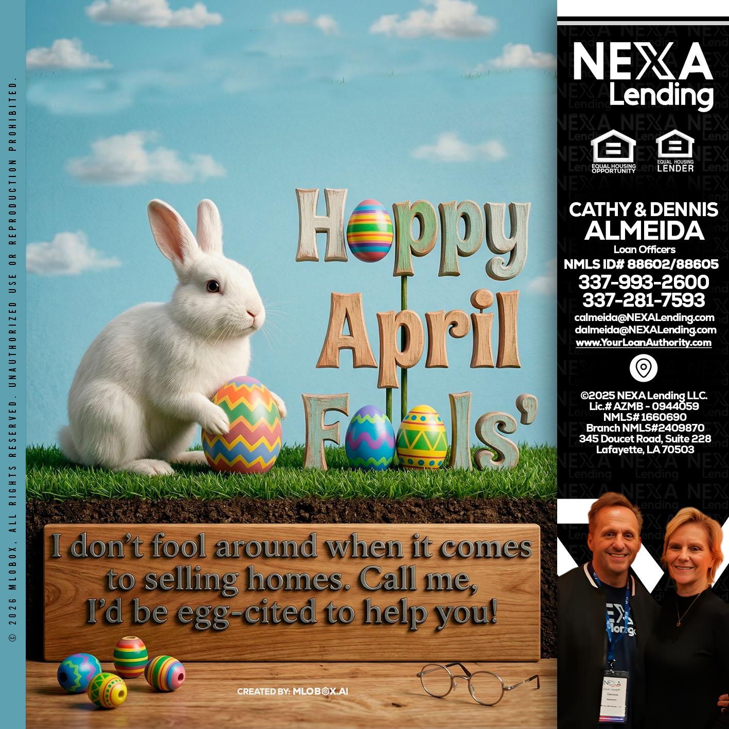happy april fools - Dennis Almeida -Mortgage Loan Officer