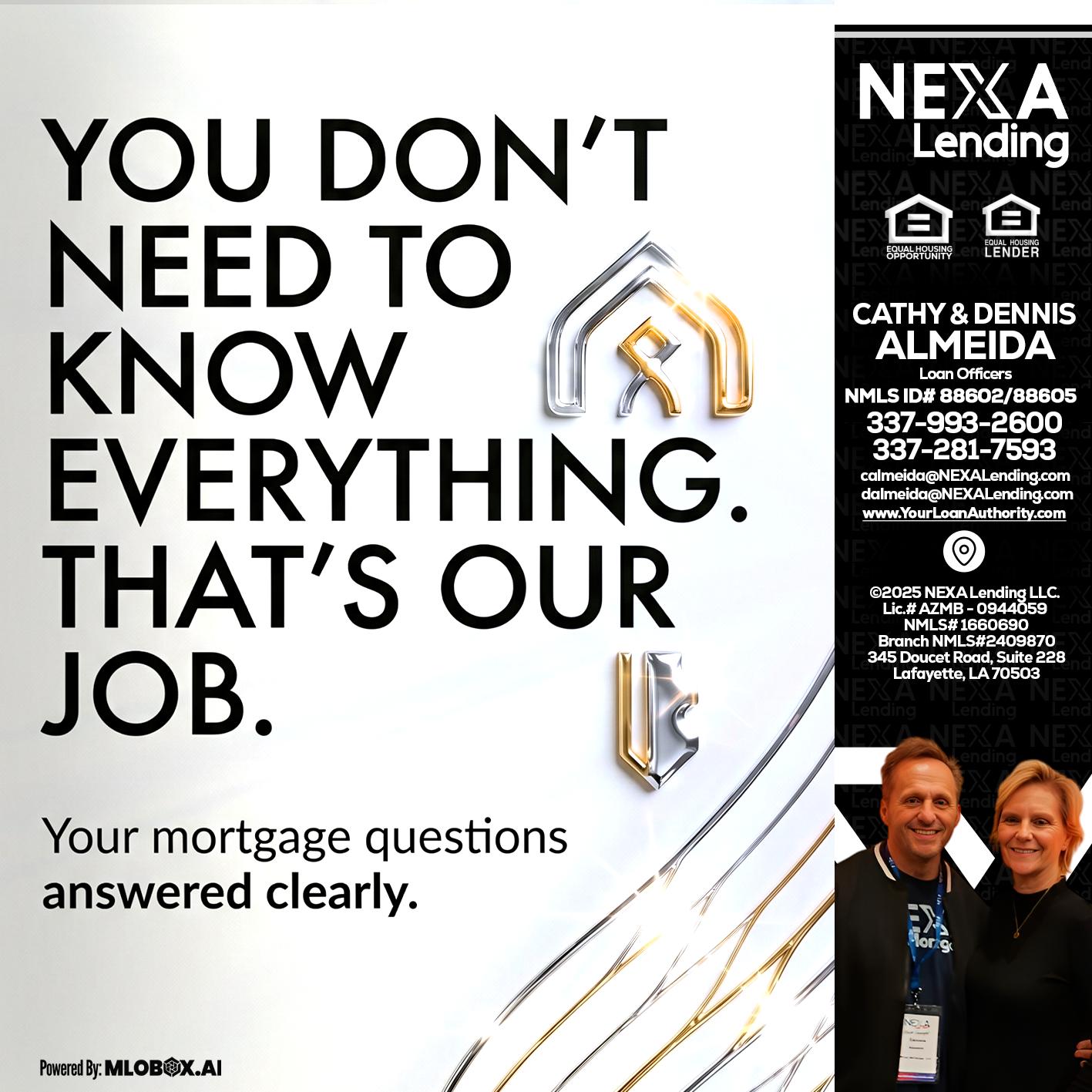 THAT IS OUR JOB - Dennis Almeida -Mortgage Loan Officer
