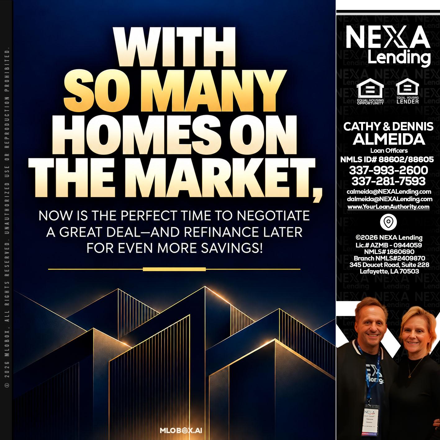 WITH SO MANY - Dennis Almeida -Mortgage Loan Officer